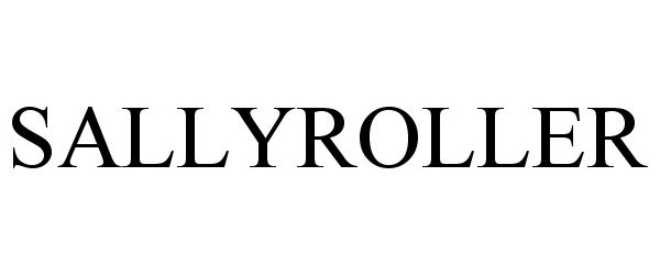 Trademark Logo SALLYROLLER
