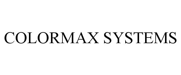 Trademark Logo COLORMAX SYSTEMS