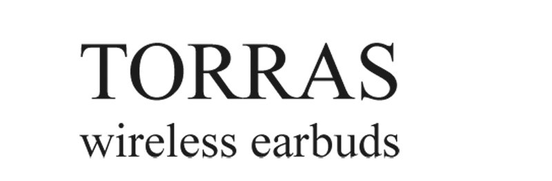 Trademark Logo TORRAS WIRELESS EARBUDS
