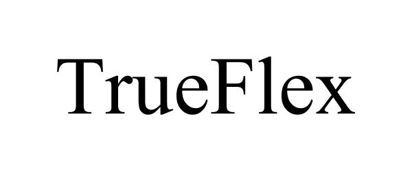  TRUEFLEX