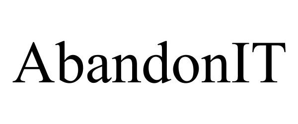 Trademark Logo ABANDONIT