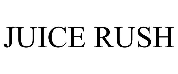 Trademark Logo JUICE RUSH