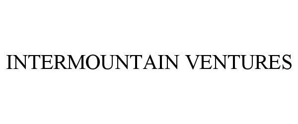  INTERMOUNTAIN VENTURES