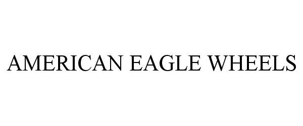  AMERICAN EAGLE WHEELS