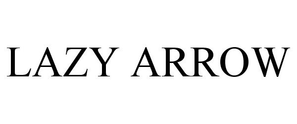 Trademark Logo LAZY ARROW