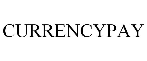 Trademark Logo CURRENCYPAY