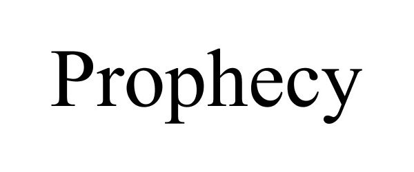 Trademark Logo PROPHECY