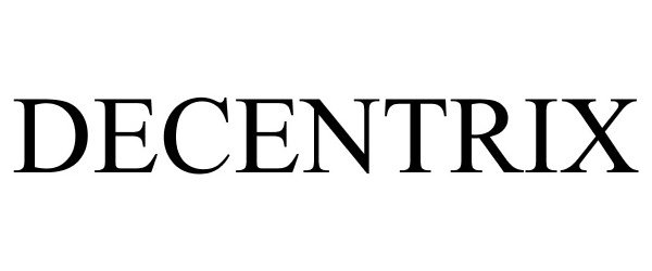 Trademark Logo DECENTRIX