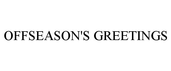  OFFSEASON'S GREETINGS