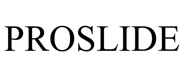Trademark Logo PROSLIDE