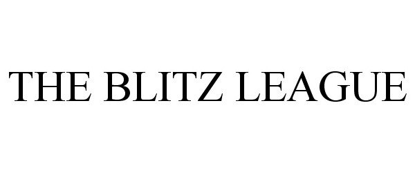  THE BLITZ LEAGUE