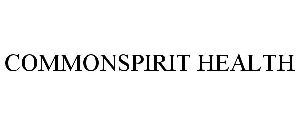 COMMONSPIRIT HEALTH