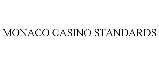  MONACO CASINO STANDARDS