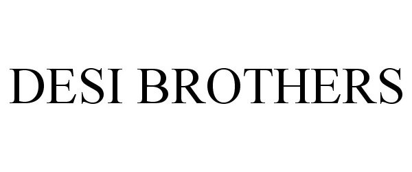 Trademark Logo DESI BROTHERS