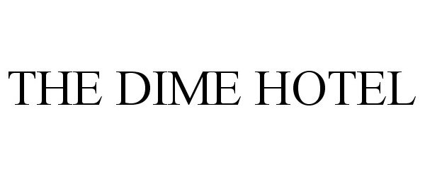  THE DIME HOTEL
