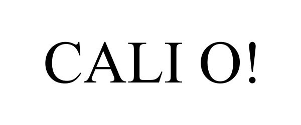 Trademark Logo CALI O!