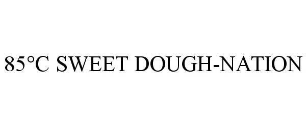  85Â°C SWEET DOUGH-NATION