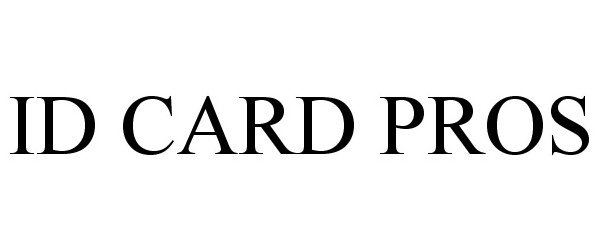 Trademark Logo ID CARD PROS