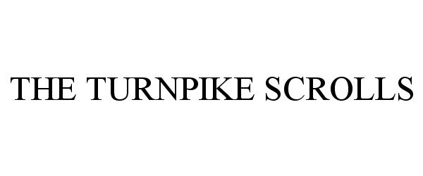 Trademark Logo THE TURNPIKE SCROLLS
