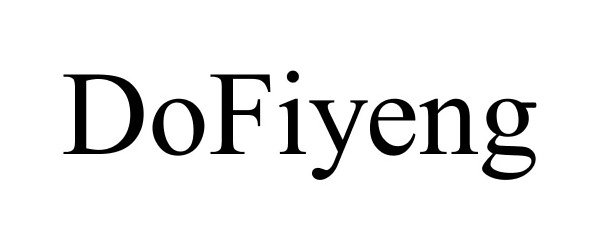 Trademark Logo DOFIYENG