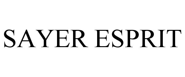 Trademark Logo SAYER ESPRIT
