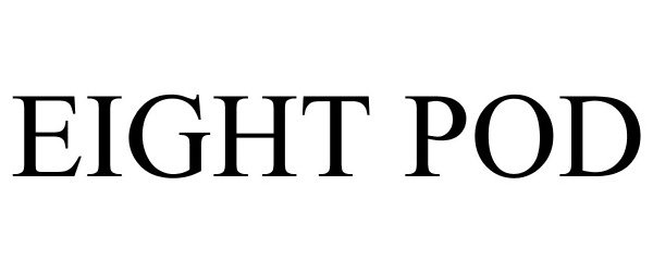 Trademark Logo EIGHT POD