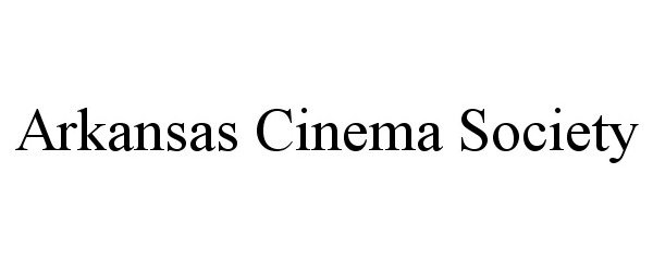 Trademark Logo ARKANSAS CINEMA SOCIETY