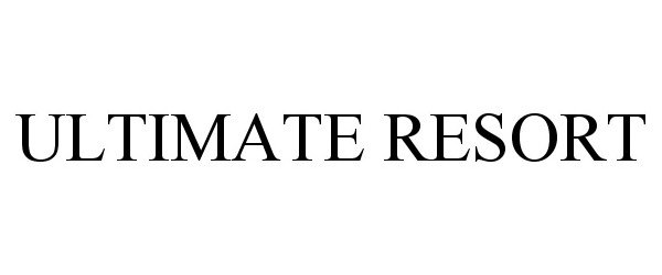 Trademark Logo ULTIMATE RESORT