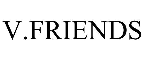 Trademark Logo V.FRIENDS