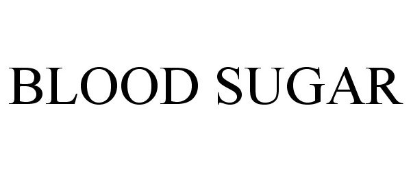 Trademark Logo BLOOD SUGAR