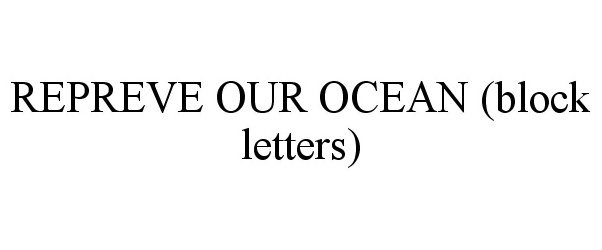  REPREVE OUR OCEAN (BLOCK LETTERS)