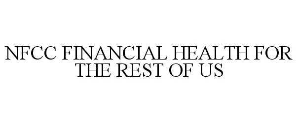  NFCC FINANCIAL HEALTH FOR THE REST OF US