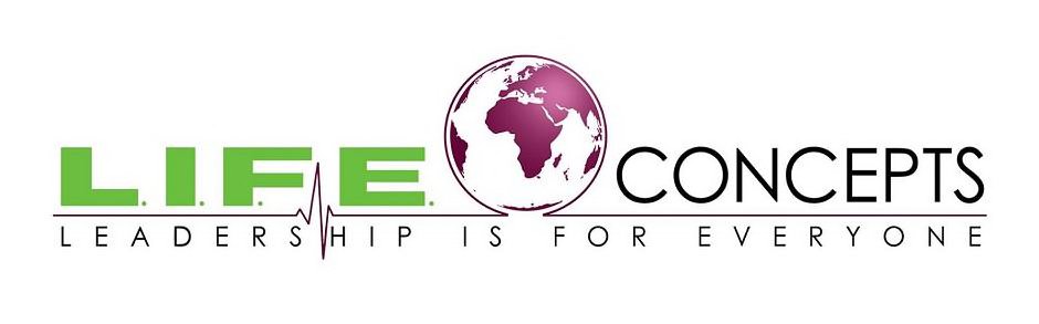 Trademark Logo L.I.F.E CONCEPTS LEADERSHIP IS FOR EVERYONE