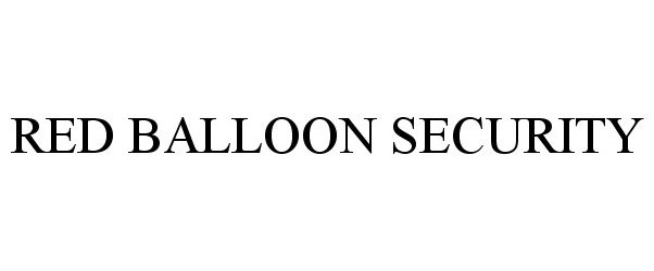  RED BALLOON SECURITY