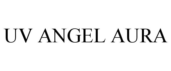 Trademark Logo UV ANGEL AURA
