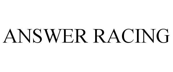 Trademark Logo ANSWER RACING