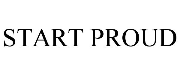 Trademark Logo START PROUD