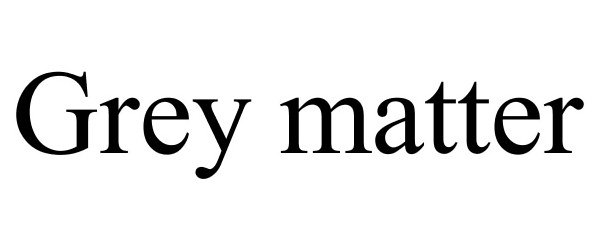 Trademark Logo GREY MATTER