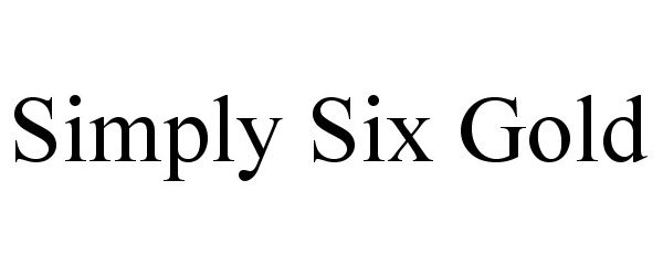 Trademark Logo SIMPLY SIX GOLD