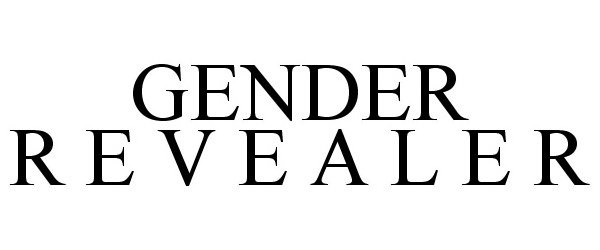 Trademark Logo GENDER R E V E A L E R