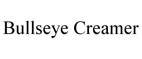 Trademark Logo BULLSEYE CREAMER
