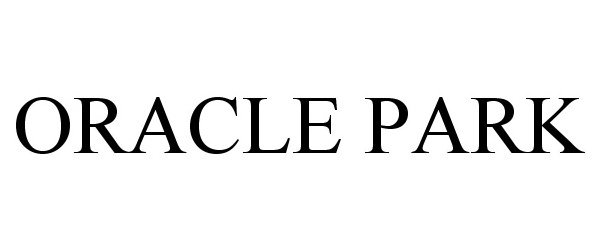 Trademark Logo ORACLE PARK
