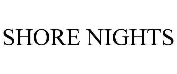 Trademark Logo SHORE NIGHTS