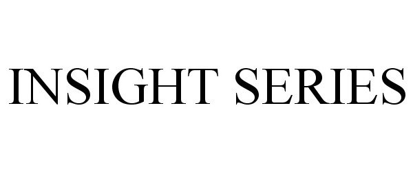 Trademark Logo INSIGHT SERIES