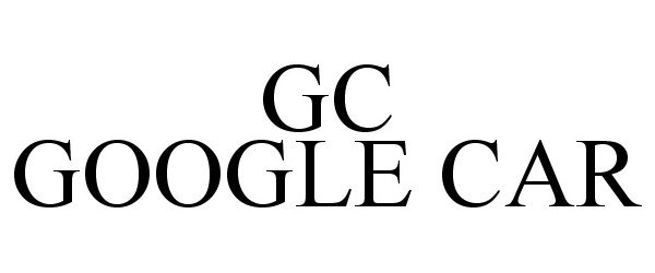  GC GOOGLE CAR