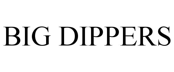 BIG DIPPERS