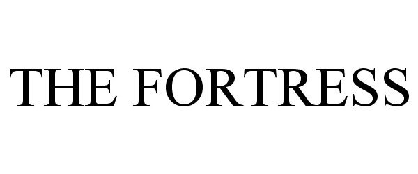 Trademark Logo THE FORTRESS