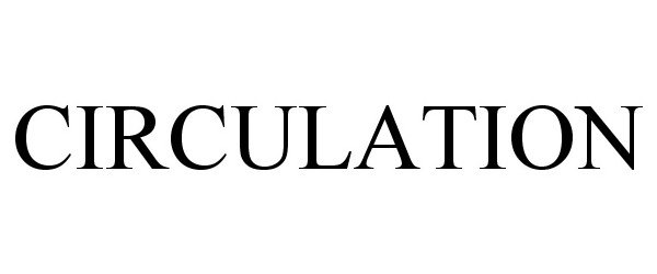 Trademark Logo CIRCULATION