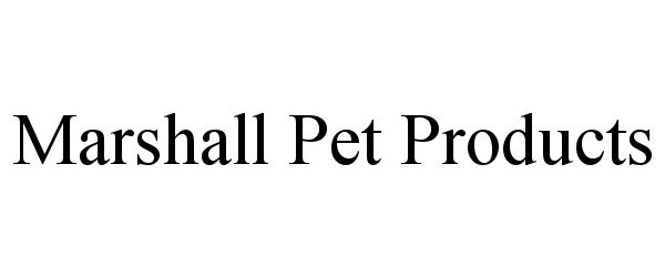 MARSHALL PET PRODUCTS