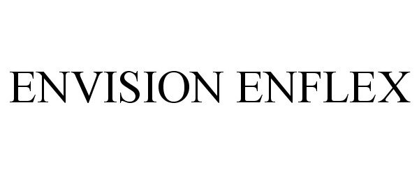 Trademark Logo ENVISION ENFLEX